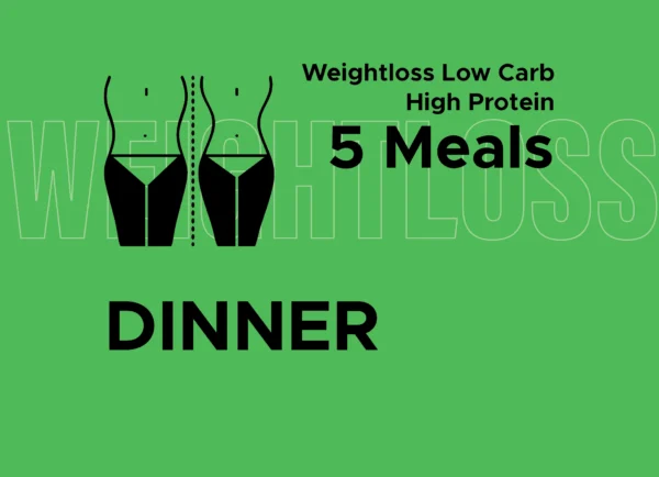 Weight Low Carbs and High Protein: Dinner (5 Meals)