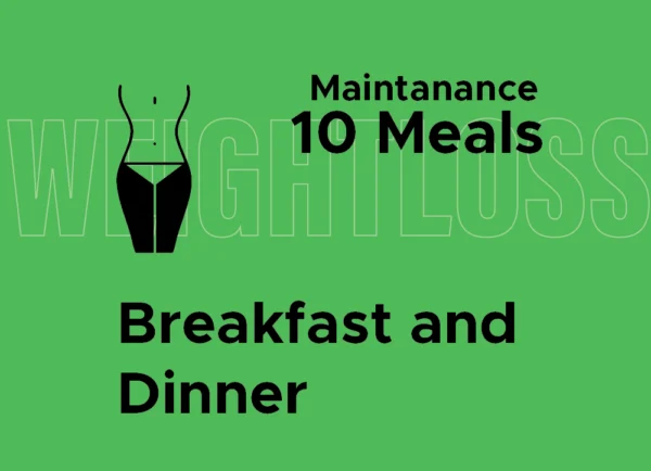 Maintenance: Breakfast and Dinner (10 Meals)