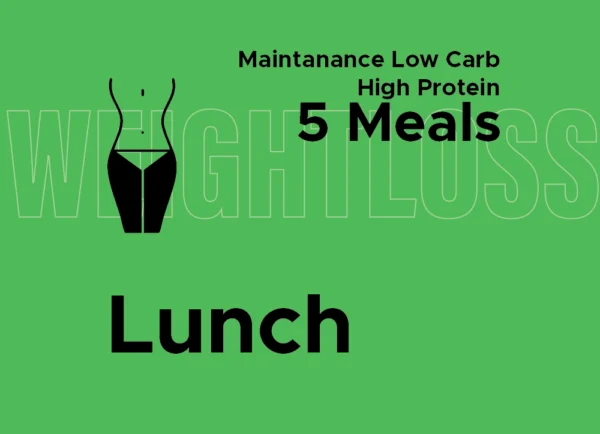 Maintenance Low Carbs High Protein: Lunch (5 Meals)