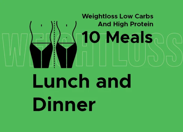 Weight Low Carbs and High Protein: Lunch and Dinner (10 Meals)